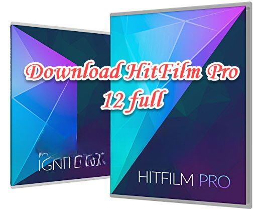 Free Download Hitfilm Pro 12